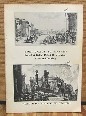 Seller image for From Callot to Piranesi: French & Italian 17th & 18th Century Prints and Drawings for sale by Dearly Departed Books