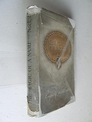 Imagen del vendedor de The Magic of a Name [the story of Rolls-Royce]. completely revised edition a la venta por McLaren Books Ltd., ABA(associate), PBFA