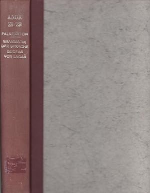 Grammatik der Sprache Gudeas von Laga, 1., Schrift- u. Formenlehre / 2., Syntax [1 vol.] / A. Fa...