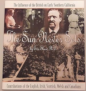 The Sun Never Sets: The Influence of the British on Early Southern California : Contributions of ...