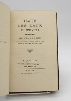 Traité des eaux minérales d'Attancourt en Champagne. Avec quelques observations sur les eaux miné...