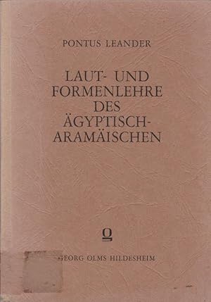 Laut- und Formenlehre des Ägyptisch-Aramäischen / Pontus Leander