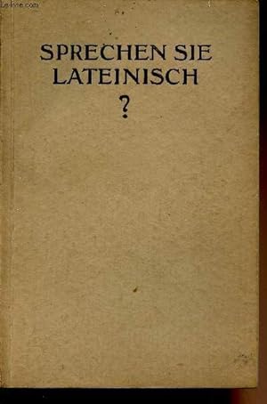 Seller image for Sprechen sie lateinisch ? Moderne konversation in lateinischer Sprache for sale by Le-Livre