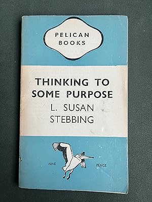 Seller image for Thinking to some purpose Pelican A 44 for sale by Antiquariaat Digitalis