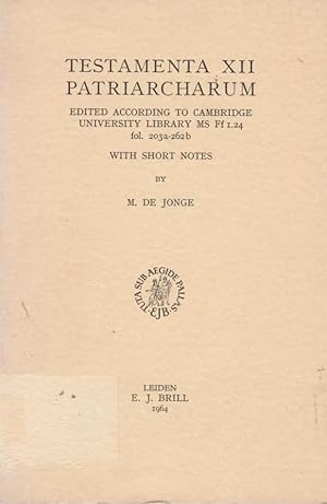 Bild des Verkufers fr Testamenta XII patriarcharum ; edited according to Cambridge Univ. library MS Ff 1.24 fol. 203a-262b with short notes / by M. de Jonge; Pseudepigrapha veteris testamenti graece, 1,1 zum Verkauf von Licus Media