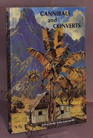 Seller image for Cannibals and Converts: Radical Change in the Cook Islands for sale by Libris Books