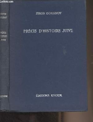 Bild des Verkufers fr Prcis d'histoire juive, des origines  nos jours zum Verkauf von Le-Livre