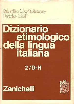 Bild des Verkufers fr Dizionario etimologico della lingua italiana. D-H (Volume 2) zum Verkauf von Di Mano in Mano Soc. Coop