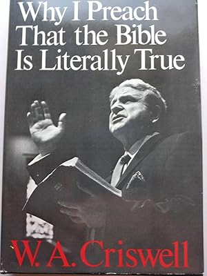 Seller image for Why I Preach That the Bible Is Literally True for sale by nbmbks