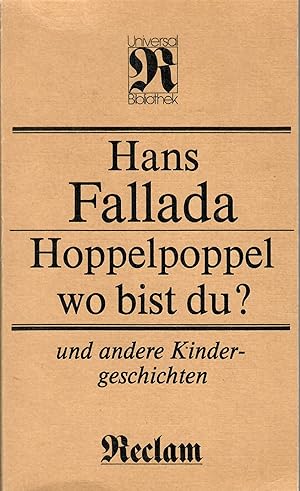 Imagen del vendedor de Hoppelpoppel wo bist du ? und andere Kindergeschichten; 1. Auflage 1989 - Reclams Universal-Bibliothek - Band 1280 a la venta por Walter Gottfried