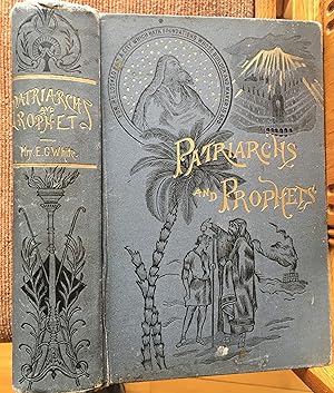 Imagen del vendedor de PATRIARCHS and PROPHETS or : The Great Conflict Between Good and Evil as illustrated in: THE LIVES of HOLY MEN of OLD. a la venta por Come See Books Livres