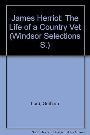 Seller image for James Herriot: The Life of a Country Vet (Windsor Selections S.) for sale by WeBuyBooks