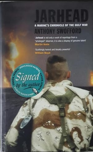 Imagen del vendedor de Jarhead: A Marine's Chronicle of the Gulf War [Signed by Anthony Swofford] a la venta por Rathmines Books