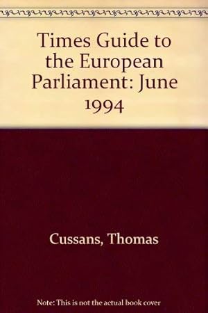 Image du vendeur pour Times" Guide to the European Parliament: June 1994 mis en vente par WeBuyBooks