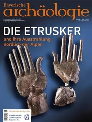 Bild des Verkufers fr Die Etrusker und ihre Ausstrahlung nrdlich der Alpen : Bayerische Archologie 1.21 zum Verkauf von Smartbuy
