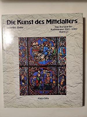 Bild des Verkufers fr Die Kunst des Mittelalters; Teil: Bd. 2., Das Europa der Kathedralen 1140 - 1280 zum Verkauf von Koinonia-Oriens Bookseller