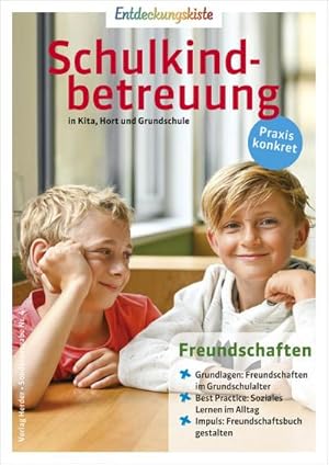 Bild des Verkufers fr Freundschaften : Entdeckungskiste: Schulkindbetreuung in Kita, Hort und Grundschule zum Verkauf von Smartbuy