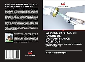 Bild des Verkufers fr LA PEINE CAPITALE EN RAISON DE L\ APPARTENANCE POLITIQUE zum Verkauf von moluna