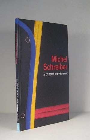 Michel Schreiber. Architecte du vêtement