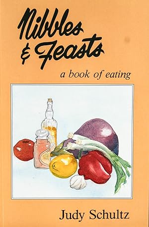 Seller image for Nibbles and Feasts: a book of eating for sale by Mad Hatter Bookstore