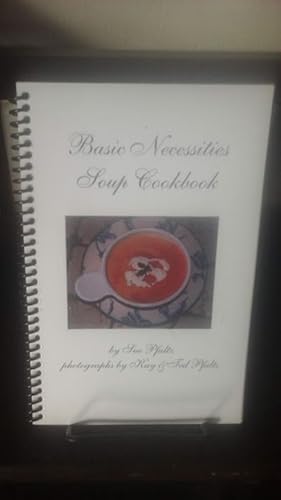 Basic Necessities Soup Cookbook