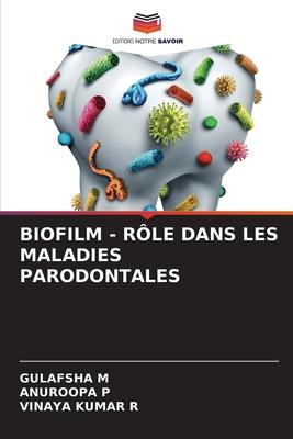 Bild des Verkufers fr BIOFILM - RLE DANS LES MALADIES PARODONTALES zum Verkauf von moluna