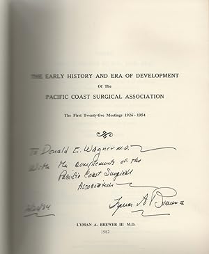 The Early History and Era of Development of the Pacific Coast Surgical Association (1982); The Hi...