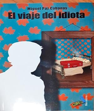 Seller image for El viaje del idiota for sale by Paraso Lector