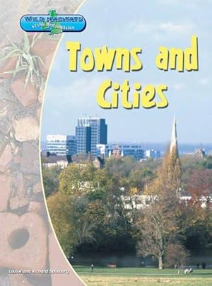 Bild des Verkufers fr Towns and Cities (Wild Habitats of the British Isles) zum Verkauf von WeBuyBooks