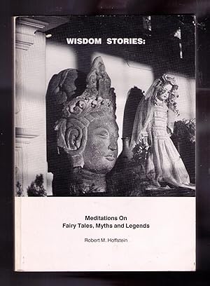 Immagine del venditore per Wisdom Stories: Meditations on Fairy Tales, Myths and Legends venduto da CARDINAL BOOKS  ~~  ABAC/ILAB