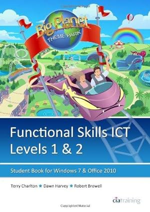 Bild des Verkufers fr Functional Skills ICT Student Book for Levels 1 & 2 (Microsoft Windows 7 & Office 2010) zum Verkauf von WeBuyBooks