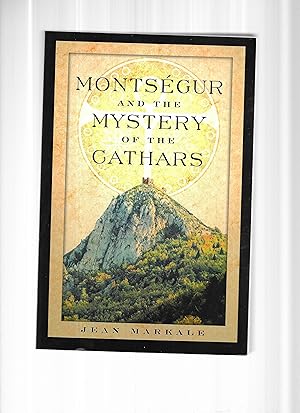 Seller image for MONTSEGUR AND THE MYSTERY OF THE CATHARS. Translated By John Graham. for sale by Chris Fessler, Bookseller