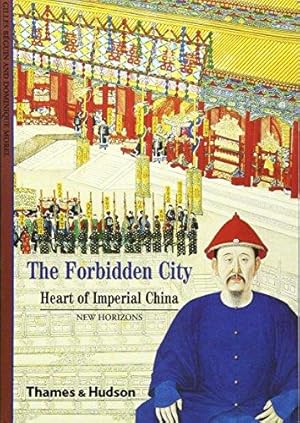 Bild des Verkufers fr The Forbidden City: Heart of Imperial China (New Horizons) zum Verkauf von WeBuyBooks