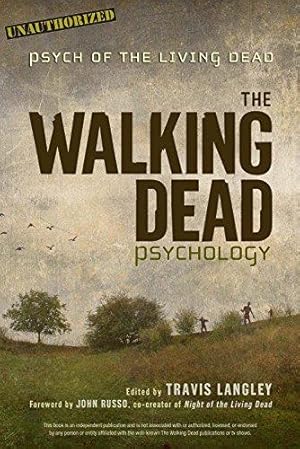 Imagen del vendedor de The Walking Dead Psychology: Psych of the Living Dead a la venta por WeBuyBooks