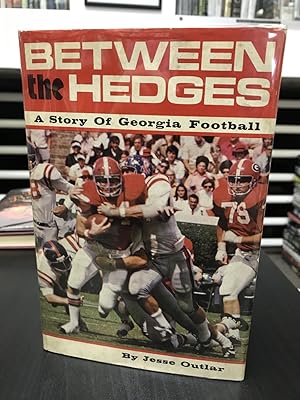 Between the Hedges: A Story of Georgia Football