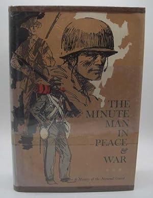 Image du vendeur pour The Minute Man in Peace and War: A History of the National Guard mis en vente par Easy Chair Books