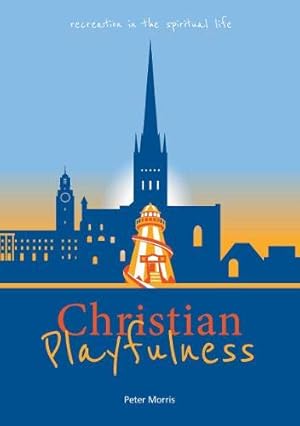 Seller image for Christian Playfulness for sale by WeBuyBooks