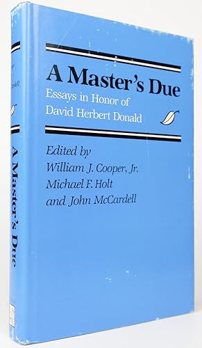 Seller image for A Master's Due: Essays in Honor of David Herbert Donald for sale by Resource for Art and Music Books 
