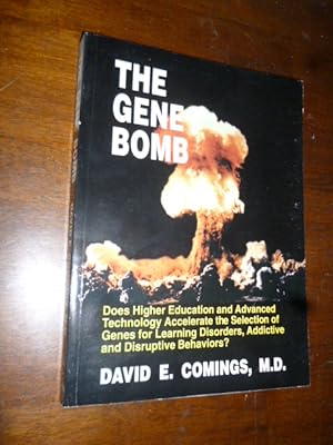 Imagen del vendedor de The Gene Bomb: Does Higher Education and Advanced Technology Accelerate the Selection of Genes for Learning Disorders, Adhd, Addictive, and Disruptive Behaviors? a la venta por Gargoyle Books, IOBA