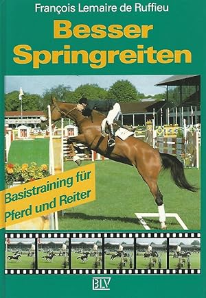 Besser Springreiten. Basistraining für Pferd und Reiter. Übersetzt von Julia Kemmler.