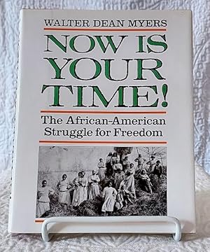 Seller image for NOW IS YOUR TIME!: The African-american Struggle for Freedom (Coretta Scott King Author Award Winner) for sale by Windy Hill Books