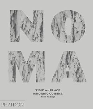 Seller image for Noma : Time and Place in Nordic Cuisine for sale by GreatBookPrices