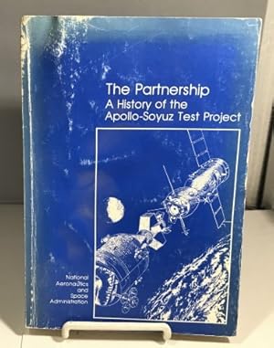 Imagen del vendedor de The Partnership A History of the Apollo-Soyuz Test Project a la venta por S. Howlett-West Books (Member ABAA)