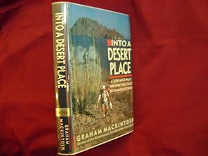 Seller image for Into a Desert Place. Inscribed by the author. A 3000 Mile Walk Around the Coast of Baja California. for sale by BookMine