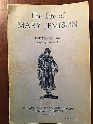 THE LIFE OF MARY JEMISON; EDITON OF 1949