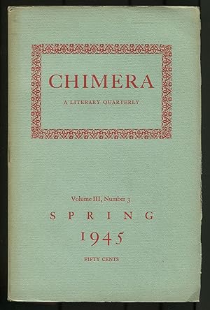 Imagen del vendedor de Chimera: A Literary Quarterly - Volume 3, Number 3, Spring 1945 a la venta por Between the Covers-Rare Books, Inc. ABAA