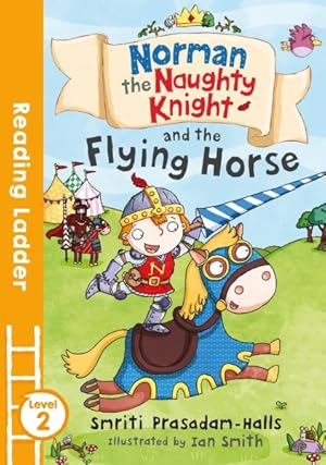 Image du vendeur pour Norman the Naughty Knight and the Flying Horse mis en vente par GreatBookPricesUK