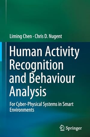 Bild des Verkufers fr Human Activity Recognition and Behaviour Analysis : For Cyber-Physical Systems in Smart Environments zum Verkauf von AHA-BUCH GmbH