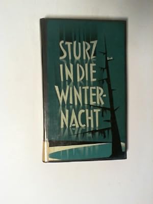 Sturz in die Winternacht : Ein arktischer Roman. Lawrence Earl. Übers. aus d. Engl. von Josef Tichy
