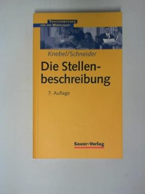 Bild des Verkufers fr Die Stellenbeschreibung : mit Speziallexikon ; mit Tabellen und Formularen. von Heinz Knebel und Helmut Schneider / Taschenbcher fr die Wirtschaft ; Bd. 30 zum Verkauf von Buecherhof